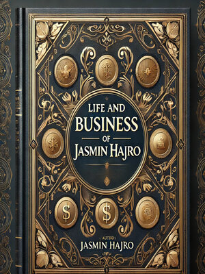 cover image of Life and Business of Jasmin Hajro, a Biography